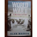 WORLD WAR II - A MILITARY HISTORY  ALLEN WARREN