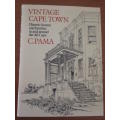C Pama. VINTAGE CAPE TOWN. Historic houses and families in and around the old Cape