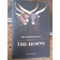 Signed copy. The Zambezi trilogy Book One - THE HORNS. Jill Baker