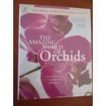 The Amazing World of ORCHIDS. A practical guide to selection and cultivation