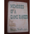 MEMORIES OF A GAME RANGER. Harry Wolhuter