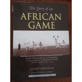 The Story of an African Game - Black Cricketers, South Africa 1850-2003