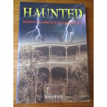 HAUNTED. Ghosts and spirits of Southern Africa