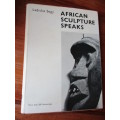 AFRICAN SCULPTURE SPEAKS Ladislas Segy