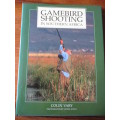 SIGNED. GAMEBIRD SHOOTING IN SOUTHERN AFRICA Colin Vary