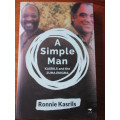 Ronnie Kasrils. A SIMPLE MAN - Kasrils and the Zuma Enigma