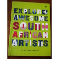 EXPLORE -  AWESOME SOUTH AFRICAN ARTISTS