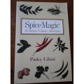 SIGNED. SPICE MAGIC An Indian Culinary Adventure Pinky Lilani