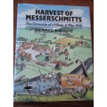 Harvest of Messerschmitts The Chronicle of a Village at war - 1940. Dennis Knight
