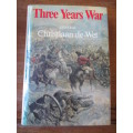 THREE YEARS OF WAR General Christiaan de Wet