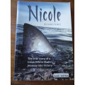 NICOLE The true story of a Great White Shark's journey into history. Richard Peirce