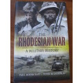 THE RHODESIAN WAR  A Military History. Paul Moorcraft & Peter McLaughlin