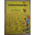 JOHANNESBURG. Some Sketches of the Golden Metropolis A.A. TELFORD