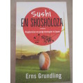 Sushi en Shosholoza - ERNS GRUNDLING - Rugbyreise en pelgrimstogte in Japan