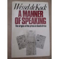 The origins of the press in South Africa - A MANNER OF SPEAKING - Wessel de Kock