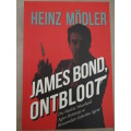 JAMES BOND, ONTBLOOT. Heinz Modler