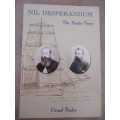 Signed and Numbered. NIL DESPERANDUM - THE BAZLEY STORY. By Denzil Bazley