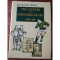 THE LEGENDS OF SPRINGBOK RUGBY 1889-1989. Doc Craven's Tribute