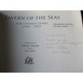 Signed copy. TAVERN OF THE SEAS - The Unseen Years. 1935-1955