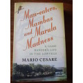 Man-eaters Mambas and Marula Madness A Game Ranger's life in the Lowveld Mario Cesare