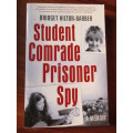 BRIDGET HILTON-BARBER  STUDENT COMRADE PRISONER SPY  A Memoir