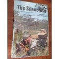 THE SILENT WAR  The fight for Southern Africa  Reg Shay  Chris Vermaak