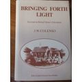 BRINGING FORTH LIGHT  Five tracts on Bishop Colenso`s Zulu mission  J.W. Colenso