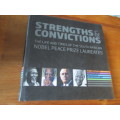 STRENGTHS & CONVICTIONS The life and times of the South African NOBEL PEACE PRIZE LAUREATES