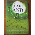 TO SPEAK OF THIS LAND. Identity and belonging in South Africa and beyond. DUNCAN BROWN