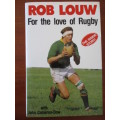 ROB LOUW - For the Love of Rugby