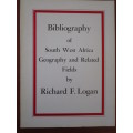 Bibliography of South West Africa Geography and Related Fields by Richard F. Logan
