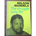 NELSON MANDELA  The struggle is my life
