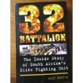 32 BATTALION  The Inside Story of South Africa's Elite Fighting Unit  Piet Nortje