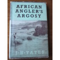 AFRICAN ANGLER'S ARGOSY  J.H. YATES