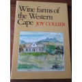Signed and Numbered. WINE FARMS OF THE WESTERN CAPE. Joy Collier