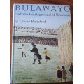 BULAWAYO - Historic Battleground of Rhodesia. By Oliver Ransford