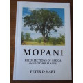 SIGNED. MOPANI  RECOLLECTIONS OF AFRICA ( AND OTHER PLACES )  Peter Hart