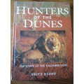 HUNTERS OF THE DUNES  THE STORY OF THE KALAHARI LION  Fritz Eloff