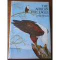 THE AFRICAN FISH EAGLE  Leslie Brown