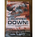 CHOPPER DOWN  The story of a mercenary pilot in Africa  Carl Alberts