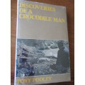 DISCOVERIES OF A CROCODILE MAN  TONY POOLEY