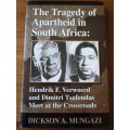 The Tragedy of Apartheid in South Africa: Hendrik F. Verwoerd and Dimitri Tsafendas   D.A Mungazi