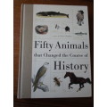 Fifty Animals that Changed the Course of History  Eric Chaline