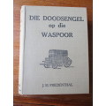 DIE DOODSENGEL OP DIE WASPOOR  J.M. FRIEDENTHAL