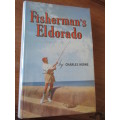 FISHERMAN`S ELDORADO  by CHARLES HORNE