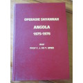 OPERASIE SAVANNAH ANGOLA 1075-1976  deur PROF F.J. DU T. SPIES