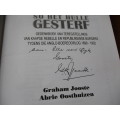 GETEKEN. SO HET HULLE GESTERF 1899-1902  Graham Jooste Abrie Oosthuizen