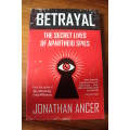 BETRAYAL THE SECRET LIVES OF APARTHEID SPIES  JONATHAN ANGLER