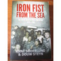 IRON FIST FROM THE SEA. Top Secret Seaborne Recce Operations (1978-1988) Arne Soderlund & Douw Steyn