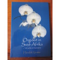 Orgidee in Suid-Afrika - `n Gids vir tuiniers Hendrik Venter